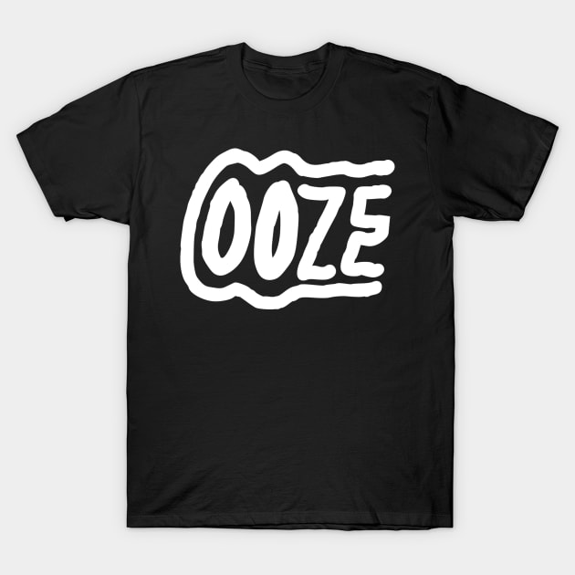 ooze T-Shirt by Oluwa290